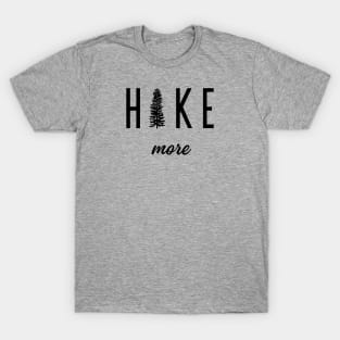 Hike more T-Shirt